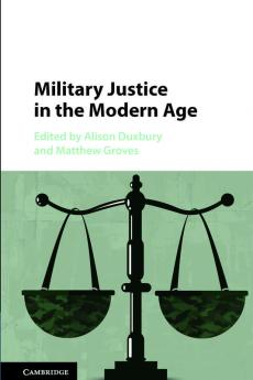 Military Justice in the Modern Age