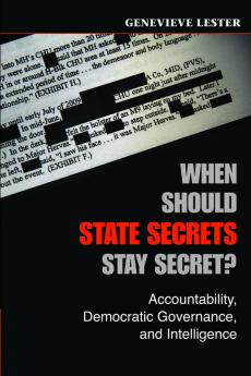 When Should State Secrets Stay Secret?