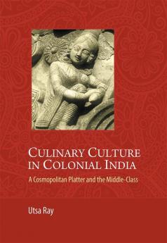 Culinary Culture in Colonial India