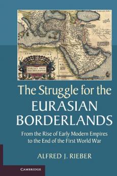 The Struggle for the Eurasian Borderlands