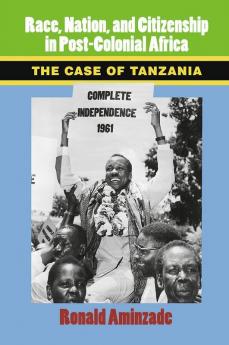 Race Nation and Citizenship in Post-Colonial Africa