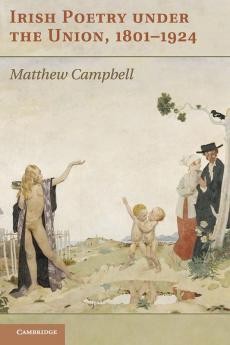 Irish Poetry under the Union 1801-1924