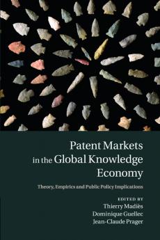 Patent Markets in the Global Knowledge Economy