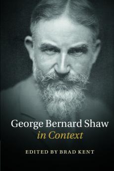George Bernard Shaw in Context