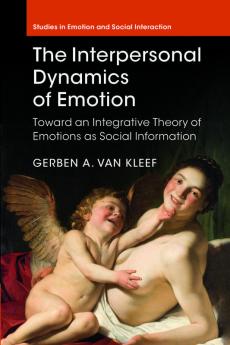 The Interpersonal Dynamics of Emotion