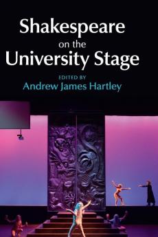 Shakespeare on the University Stage