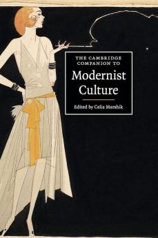 The Cambridge Companion to Modernist Culture
