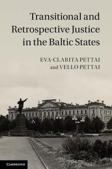 Transitional and Retrospective Justice in the Baltic             States