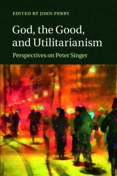 God the Good and Utilitarianism