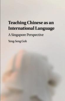 Teaching Chinese as an International Language