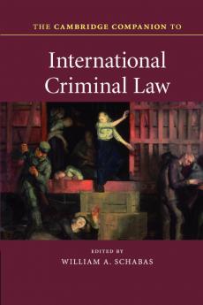 The Cambridge Companion to International Criminal             Law