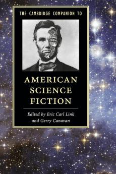 The Cambridge Companion to American Science Fiction