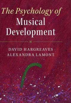 The Psychology of Musical Development