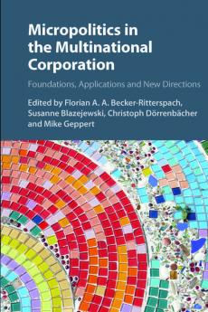 Micropolitics in the Multinational Corporation