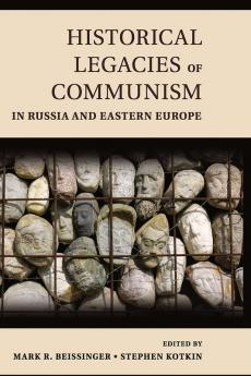 Historical Legacies of Communism in Russia and Eastern Europe