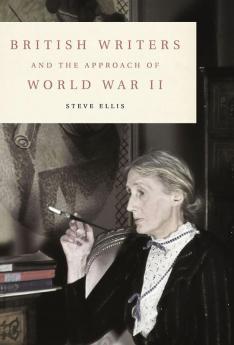 British Writers and the Approach of World War II
