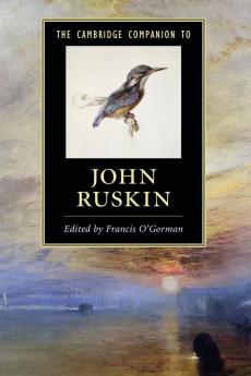 The Cambridge Companion to John Ruskin