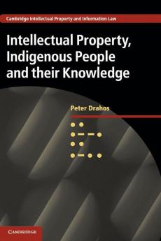 Intellectual Property Indigenous People and their Knowledge