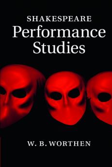 Shakespeare Performance Studies