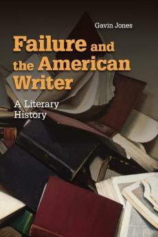 Failure and the American Writer