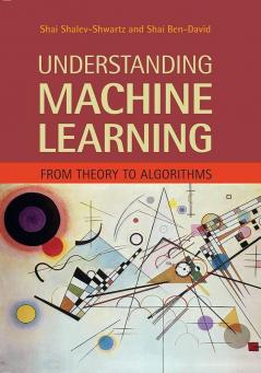 Understanding Machine Learning