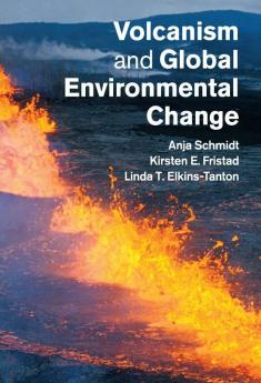 Volcanism and Global Environmental Change