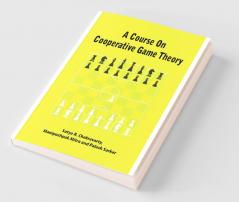 A Course on Cooperative Game Theory