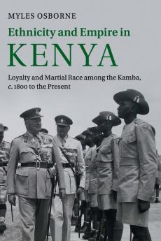 Ethnicity and Empire in Kenya
