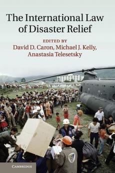 The International Law of Disaster Relief