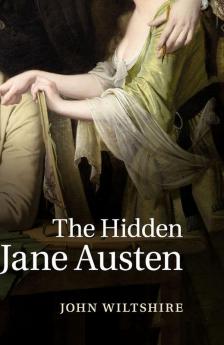 The Hidden Jane Austen