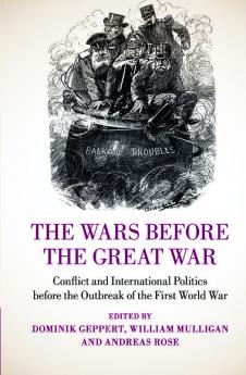 The Wars before the Great War