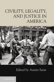 Civility Legality and Justice in America