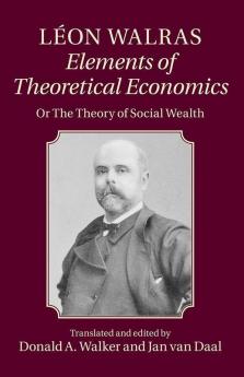 Léon Walras:  Elements of Theoretical Economics