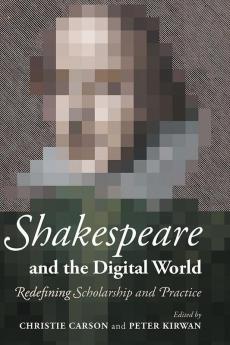 Shakespeare and the Digital World