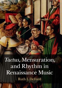 Tactus Mensuration and Rhythm in Renaissance Music