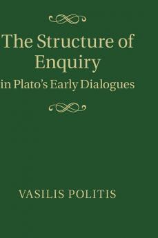 The Structure of Enquiry in Plato's Early             Dialogues