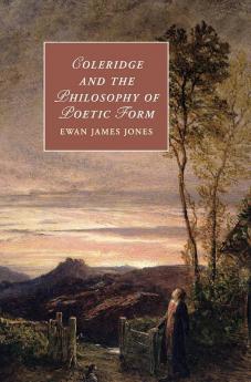Coleridge and the Philosophy of Poetic Form