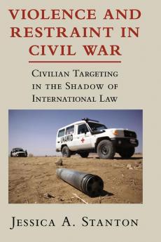 Violence and Restraint in Civil War