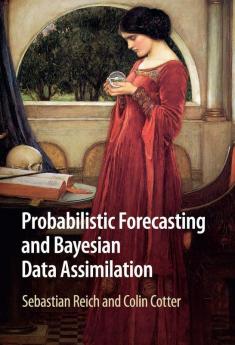 Probabilistic Forecasting and Bayesian Data Assimilation