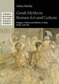 Greek Myths in Roman Art and Culture