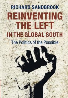 Reinventing the Left in the Global South