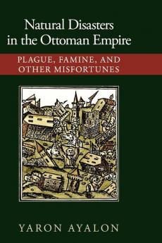 Natural Disasters in the Ottoman Empire