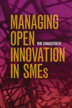 Managing Open Innovation in SMEs