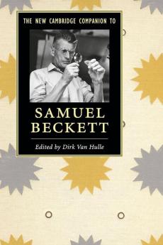 The New Cambridge Companion to Samuel Beckett