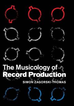 The Musicology of Record Production