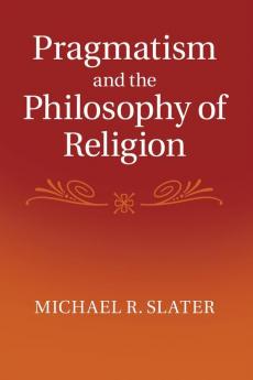 Pragmatism and the Philosophy of Religion