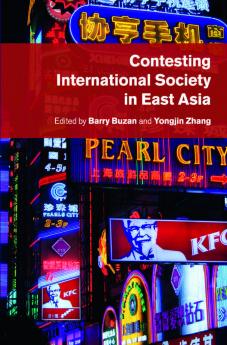 Contesting International Society in East Asia