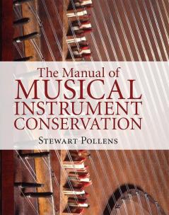 The Manual of Musical Instrument Conservation