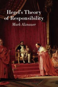Hegel's Theory of Responsibility