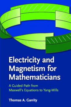 Electricity and Magnetism for Mathematicians